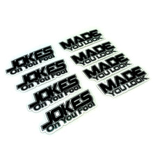 Load image into Gallery viewer, Black "jokes on you", "made you look"  TE37 StyleSticker